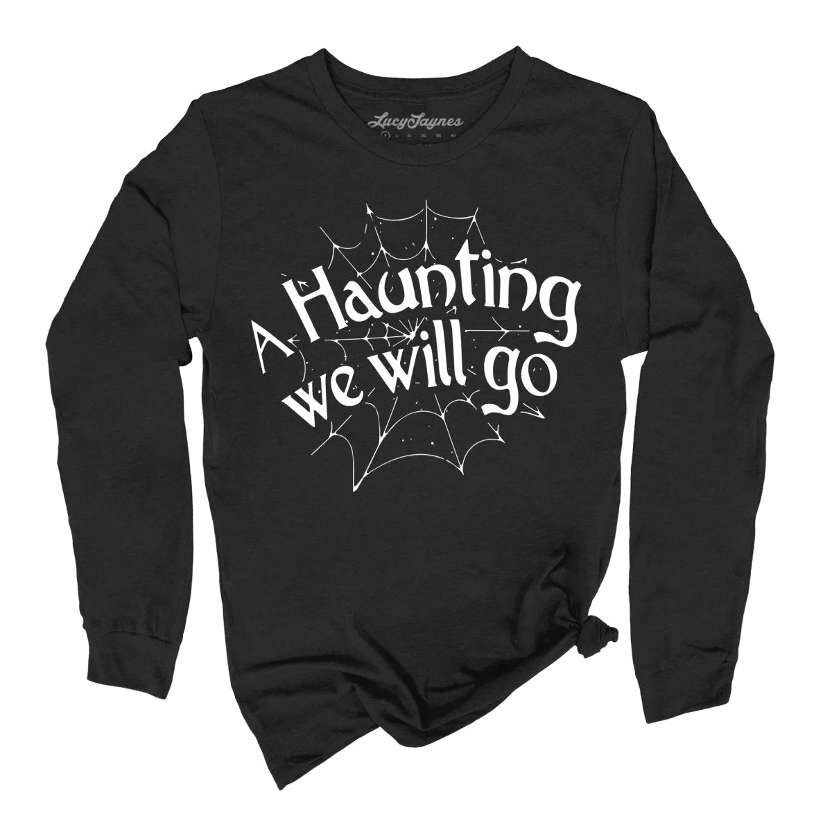 A Haunting We Will Go Long Sleeve Tee