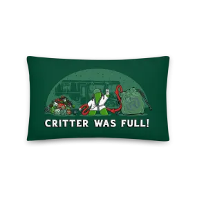 Critter Was Full Pillow