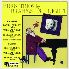 Horn Trios by Brahms and Ligeti <br> William Purvis, horn <BR> BRIDGE 9012